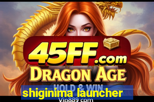 shiginima launcher